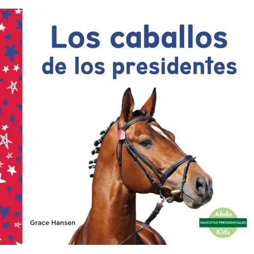 Los Caballos de Los Presidentes (Horses of Presidents)