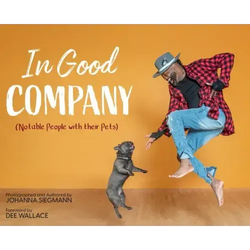 In Good Company (Notable People with their Pets)