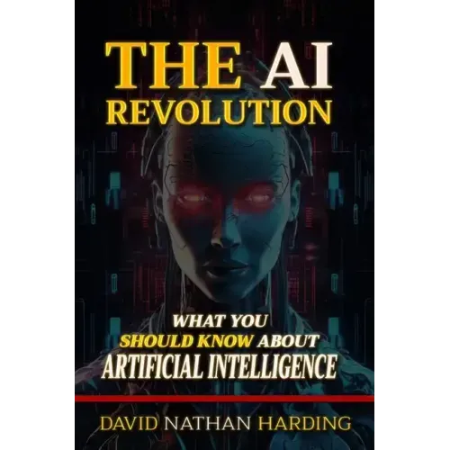 The AI Revolution: What You Should Know About Artificial Intelligence