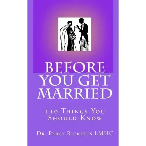 Before You Get Married: 110 Things You Should Know