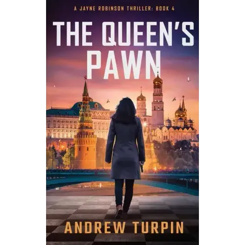 The Queen's Pawn: A Jayne Robinson Thriller, Book 4
