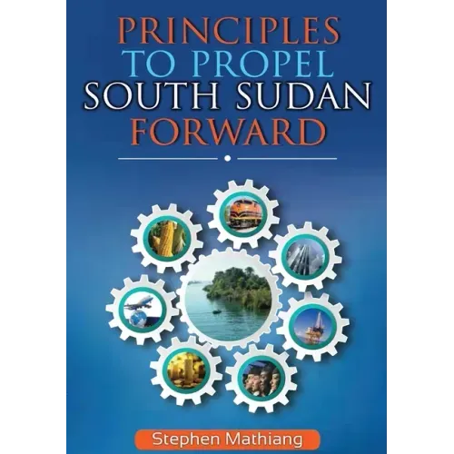 Principles to Propel South Sudan Forward