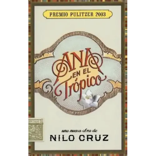 Ana en el Trspico: Una Nueva Obra Teatral de Nilo Cruz