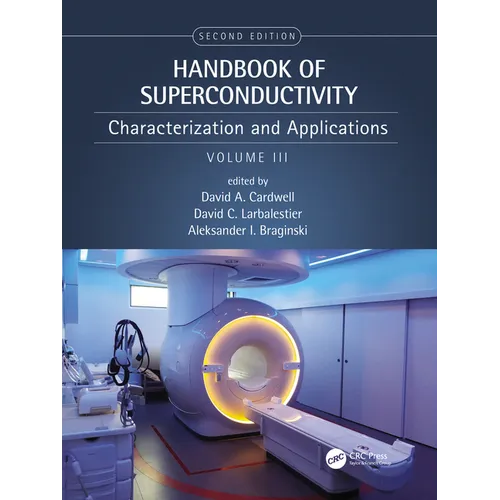 Handbook of Superconductivity: Characterization and Applications, Volume Three