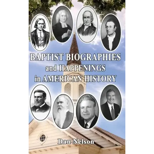 Baptist Biographies and Happenings in American History