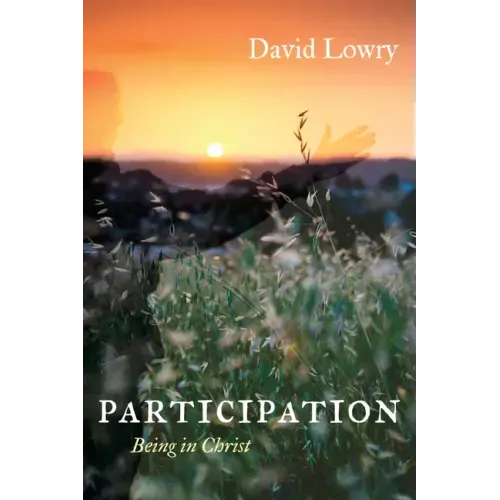 Participation: Being in Christ