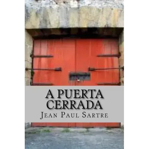 A Puerta Cerrada (Spanish Edition)