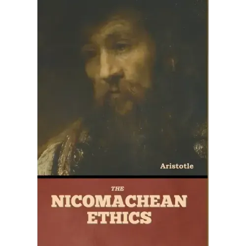 The Nicomachean Ethics