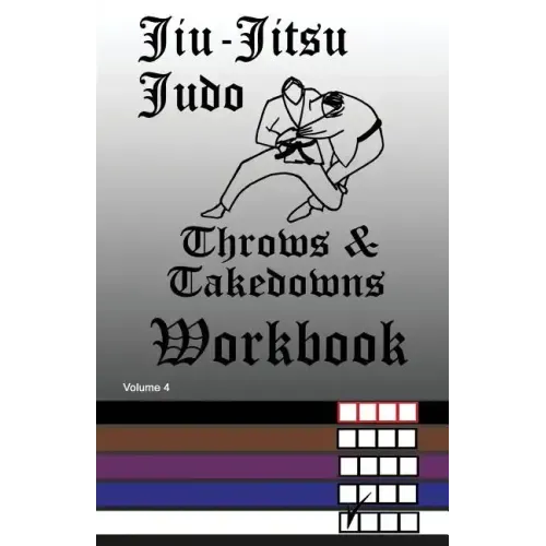 Jiu-Jitsu Judo Throws & Takedowns Workbook