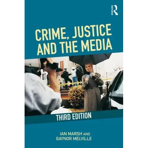 Crime, Justice and the Media