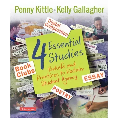 4 Essential Studies: Beliefs and Practices to Reclaim Student Agency