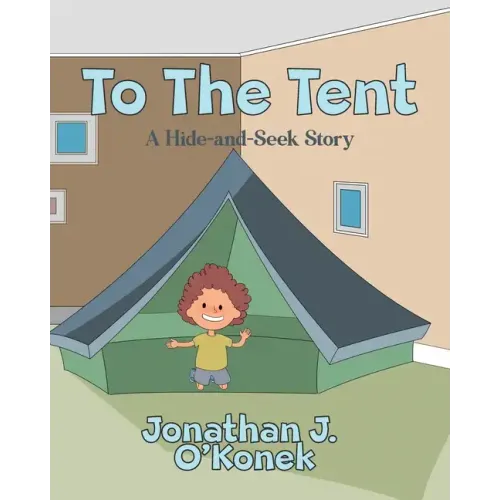 To The Tent: A Hide-and-Seek Story
