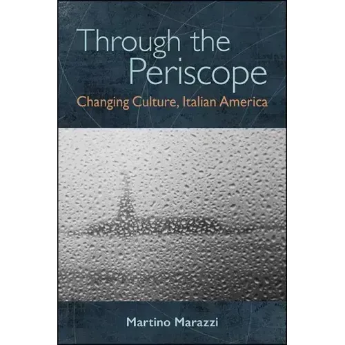 Through the Periscope: Changing Culture, Italian America