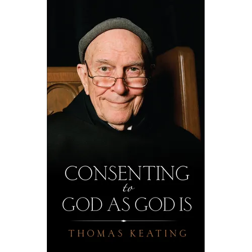 Consenting to God as God Is