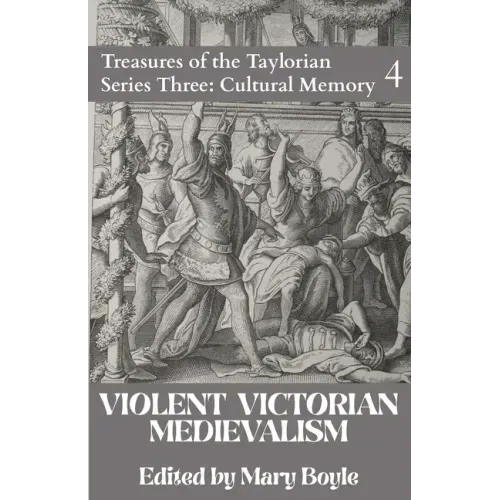 Violent Victorian Medievalism