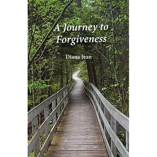 A Journey to Forgiveness