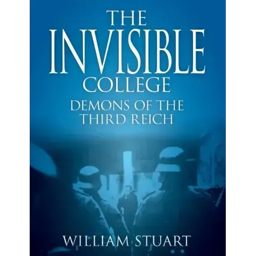 The Invisible College - Demons of the Third Reich