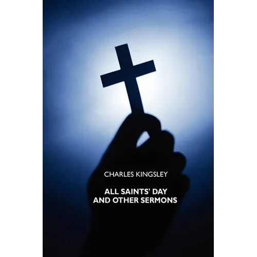 All Saints' Day and Other Sermons