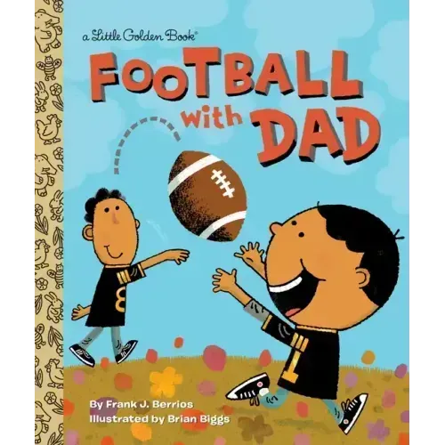 Football with Dad: A Book for Dads and Kids