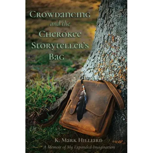 Crowdancing and the Cherokee Storyteller's Bag