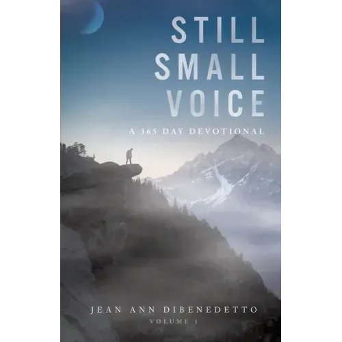 Still Small Voice: Volume 1: A 365 Day Devotional