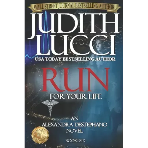 RUN For Your Life: Alexandra Destephano Book 6