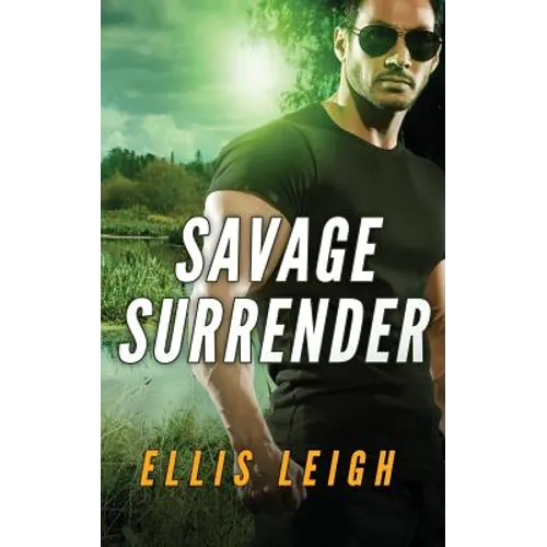 Savage Surrender: A Dire Wolves Mission