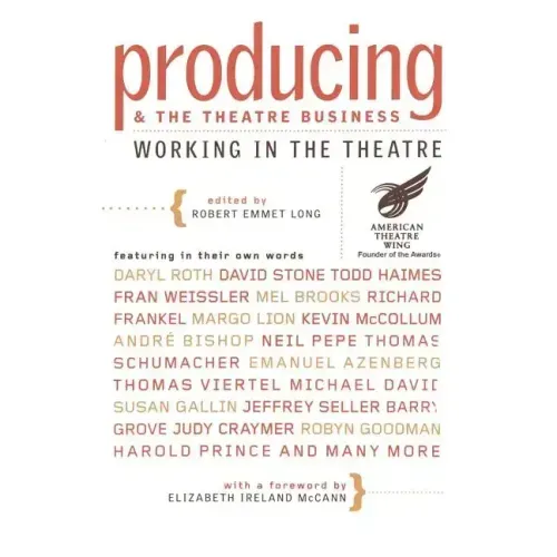 Producing and the Theatre Business: Working in the Theatre