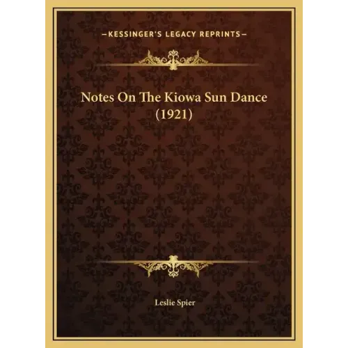 Notes On The Kiowa Sun Dance (1921)