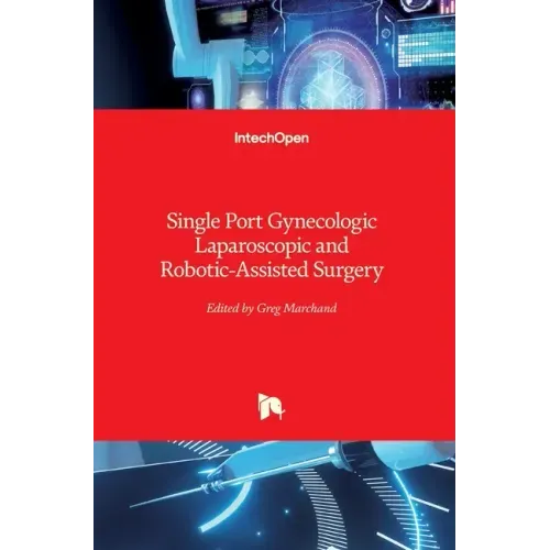 Single Port Gynecologic Laparoscopic and Robotic-Assisted Surgery