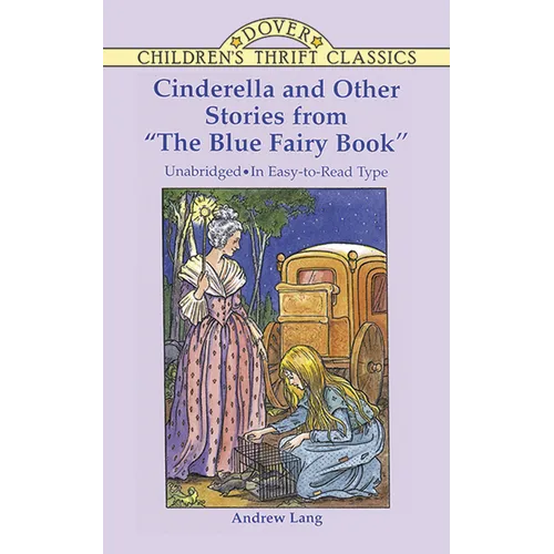 Cinderella and Other Stories from the Blue Fairy Book