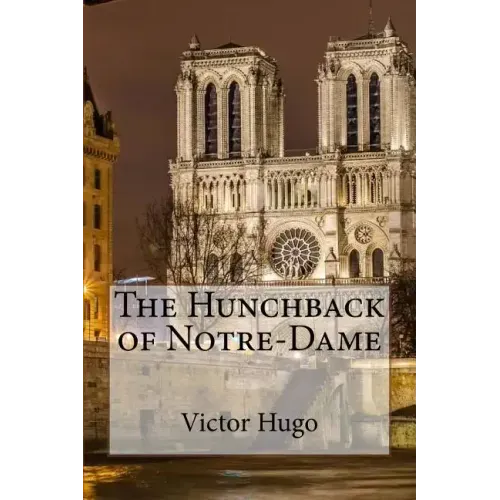 The Hunchback of Notre-Dame Victor Hugo