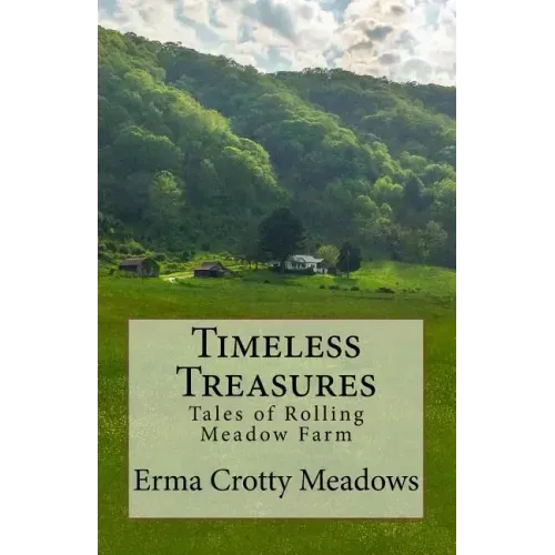 Timeless Treasures: Tales of Rolling Meadow Farm