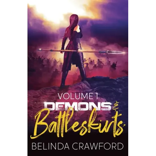 Demons & Battleskirts Volume 1