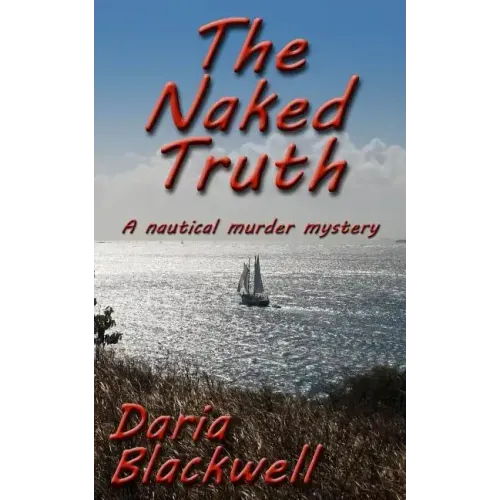 The Naked Truth: A Nautical Murder Mystery