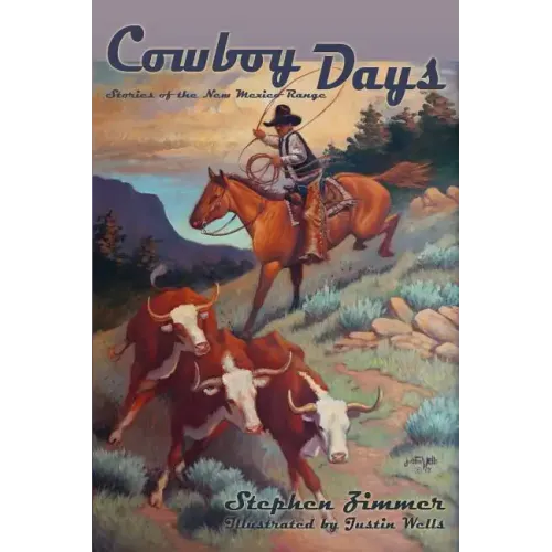 Cowboy Days: Stories of the New Mexico Range