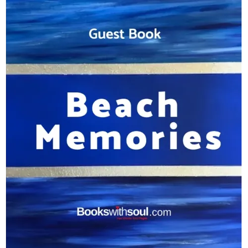 Guest Book: Beach Memories: A guestbook of all our friends, families and celebrities who visit our beach home: Ideal for AirBNB, b