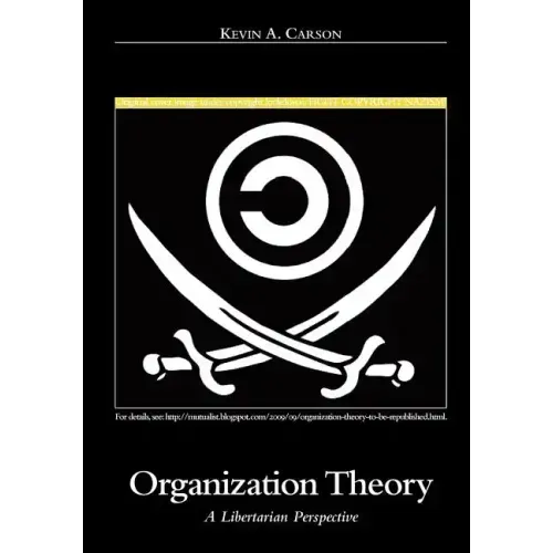 Organization Theory: A Libertarian Perspective