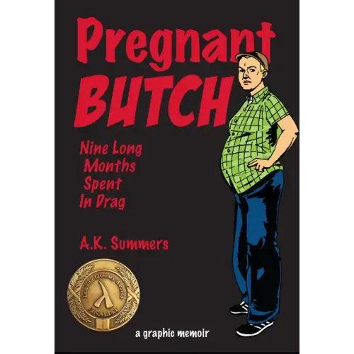 Pregnant Butch: Nine Long Months Spent in Drag