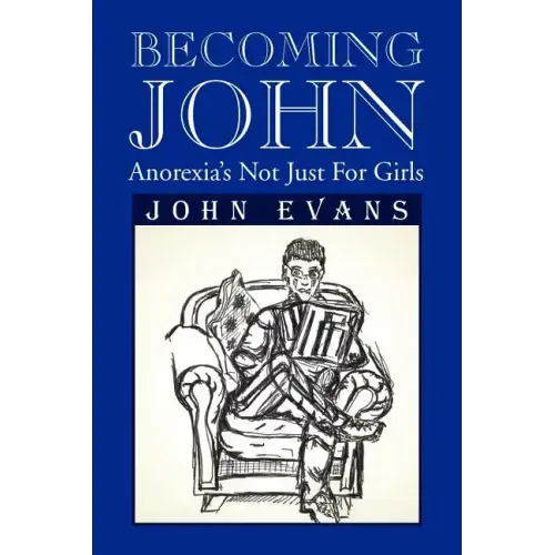 Becoming John: Anorexia's Not Just for Girls