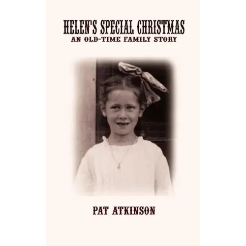 Helen's Special Christmas: An Old-Time Family Story
