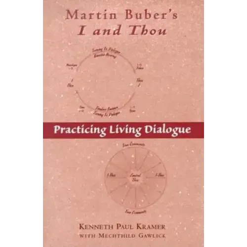 Martin Buber's I and Thou: Practicing Living Dialogue