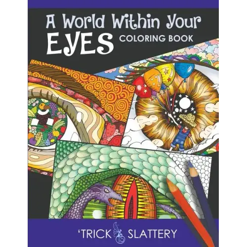 A World Within Your Eyes Coloring Book: Creative Patterned Eyes and Reflections Adult Coloring Book