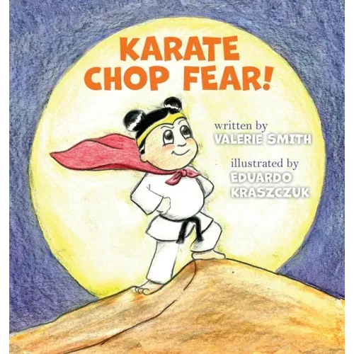 Karate Chop Fear!