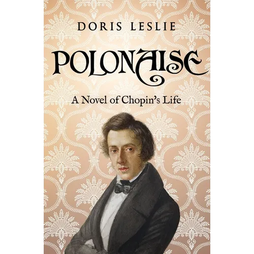 Polonaise: A Novel of Chopin's Life