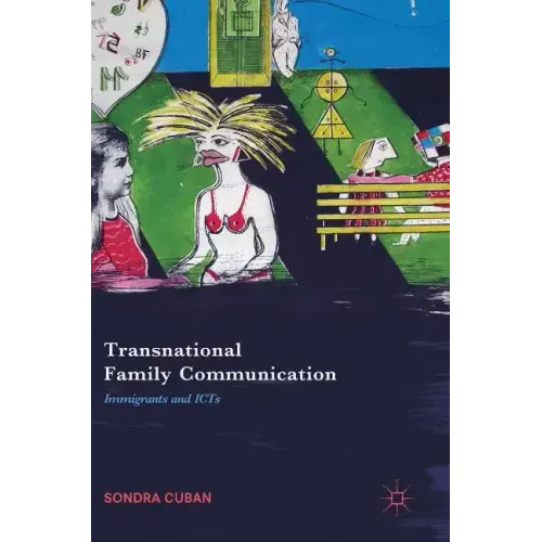 Transnational Family Communication: Immigrants and Icts