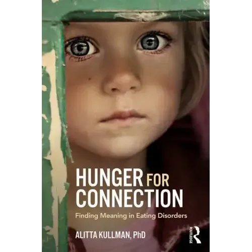 Hunger for Connection: Finding Meaning in Eating Disorders