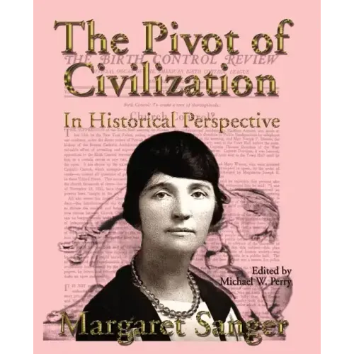 The Pivot of Civilization in Historical Perspective: The Birth Control Classic