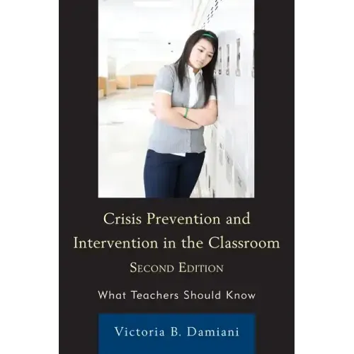 Crisis Prevention and Intervention in the Classroom: What Teachers Should Know