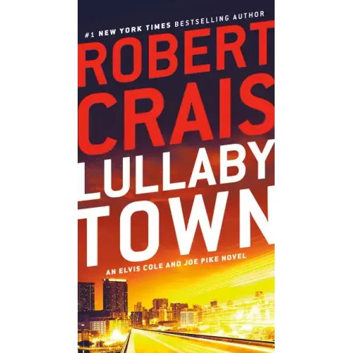 Lullaby Town: An Elvis Cole and Joe Pike Novel